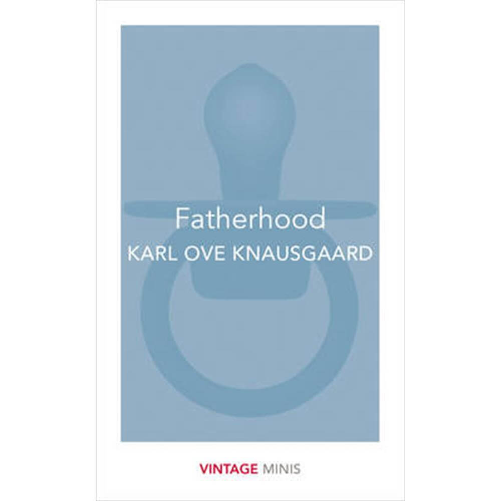 Fatherhood (Paperback) - Karl Ove Knausgaard